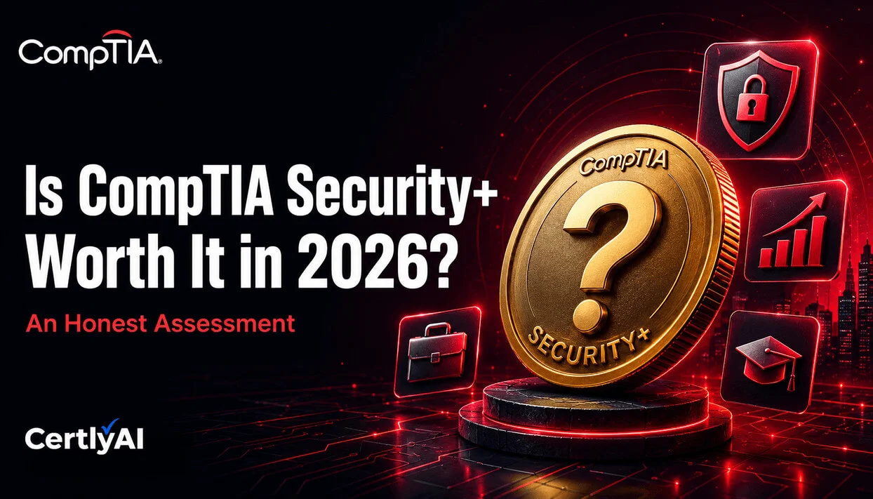 Is CompTIA Security+ Worth It in 2026? An Honest Assessment